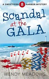 Scandal at the Gala (Sweetfern Harbor Mystery)
