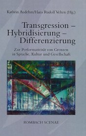 Transgression ï¿½ Hybridisierung ï¿½ Differenzierung