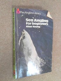 Sea Angling for Beginners (Angler's Library)