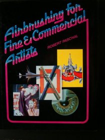Airbrushing for fine  commercial artists