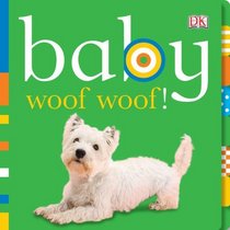 Baby: Woof Woof! (Baby Chunky Board Books)