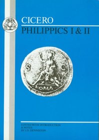Cicero: Philippics I and II