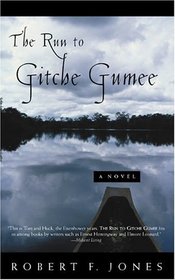 The Run to Gitche Gumee : A Novel