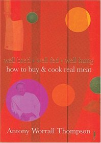 How to Buy & Cook Real Meat (Little Book Matters)