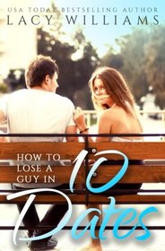 How to Lose a Guy in 10 Dates