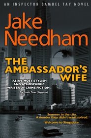 The Ambassador's Wife (an Inspector Samuel Tay novel)