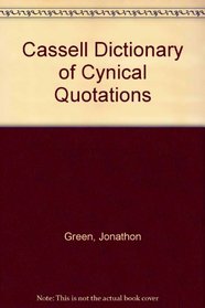 Cassell Dictionary of Cynical Quotations