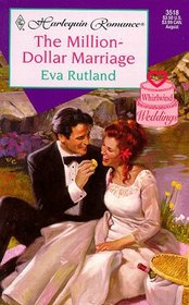 The Million-Dollar Marriage (Whirlwind Weddings) (Harlequin Romance, No 3518)