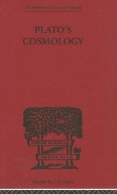 Plato's Cosmology (International Library of Philosophy)