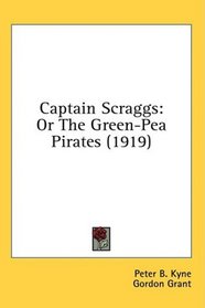 Captain Scraggs: Or The Green-Pea Pirates (1919)