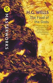 The Food of the Gods (S.F.Masterworks)