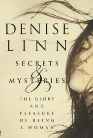 Secrets and Mysteries: The Art and Pleasure of Being of a Woman