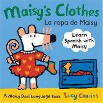 Maisy's Clothes La Ropa de Maisy: A Maisy Dual Language Book (Spanish Edition)