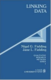 Linking Data (Qualitative Research Methods Series 4)