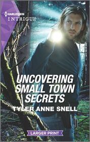 Uncovering Small Town Secrets (Saving Kelby Creek, Bk 1) (Harlequin Intrigue, No 2010) (Larger Print)