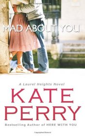Mad About You (Laurel Heights) (Volume 9)