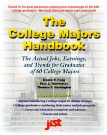 The College Majors Handbook: The Actual Jobs, Earnings, and Trends for Graduates of 60 College Majors (College Majors Handbook with Real Career Paths & Payoffs)