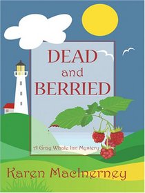 Dead and Berried: A Gray Whale Inn Mystery (Wheeler Large Print Cozy Mystery)