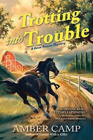 Trotting into Trouble (Horse Rescue Mystery, A)