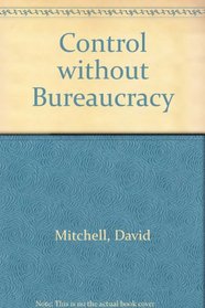 Control without bureaucracy