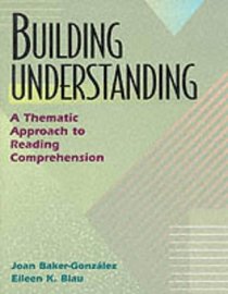 Building Understanding: A Thematic Approach to Reading Comprehension