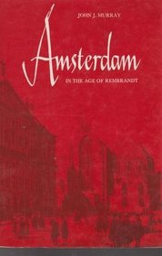 Amsterdam in the Age of Rembrandt