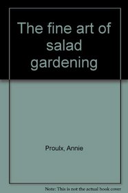 The fine art of salad gardening