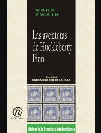 Las Aventuras de Huckleberry Finn/ The Adventures of Huckleberry Finn (Spanish Edition)