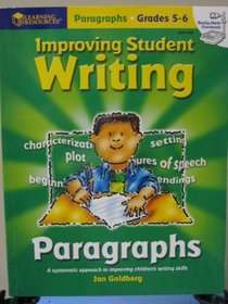 Improving Student Writing: Paragraphs Grades 5-6