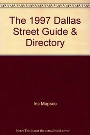 The 1997 Dallas Street Guide & Directory