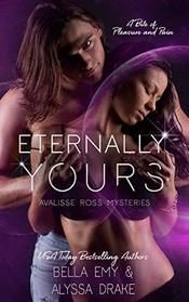 Eternally Yours (Avalisse Ross Mysteries)