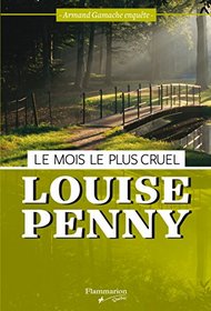 Le Mois le plus cruel (The Cruelest Month) (Chief Inspector Gamache, Bk 3) (French Edition)