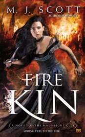 Fire Kin (Half-Light City, Bk 4)