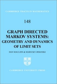 Graph Directed Markov Systems: Geometry and Dynamics of Limit Sets (Cambridge Tracts in Mathematics)