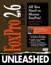 Foxpro 2.6 for Windows Unleashed/Book and Disk