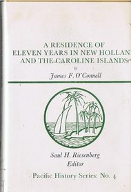 A residence of eleven years in New Holland and the Caroline Islands, (Pacific history series)