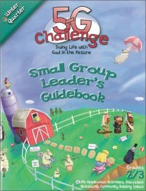 5-G Challenge Winter Quarter Small Group Leader's Guidebook: Doing Life With God in the Picture (Promiseland)