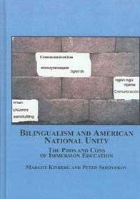 Bilingualism and American National Unity: The Pros and Cons of Immersion Education
