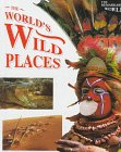 The World's Wild Places (The Remarkable World)