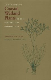 A Field Guide to Coastal Wetland Plants of the Northeastern United States