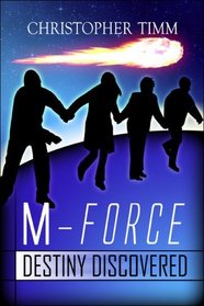 M-Force: Destiny Discovered