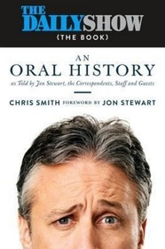 The Daily Show (The Book): An Oral History