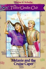 Melanie and the Cruise Caper (Twelve Candles Club, Bk 10)