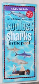 Field Guide to the Coolest Sharks in the Pool (Klutz Guides)