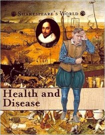 Health and Disease (Shakesepeare's World)