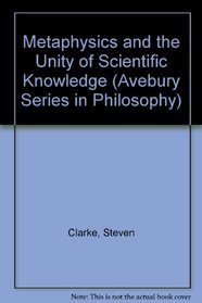 Metaphysics and the Disunity of Scientific Knowledge (Avebury Series in Philosophy)