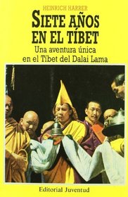 Siete anos en el Tibet / Seven years in Tibet (Spanish Edition)