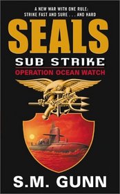 SEALs Sub Strike: Operation Ocean Watch (SEALs Sub Rescue)