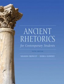 Ancient Rhetorics for Contemporary Students (5th Edition)