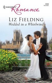 Wedded In A Whirlwind (Harlequin Romance)